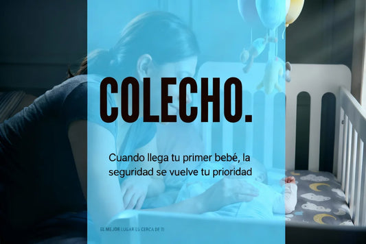Imagen con fondo azul que muestra la palabra COLECHO en grande y el mensaje ‘Cuando llega tu primer bebé, la seguridad se vuelve tu prioridad’, acompañado del logotipo de Cunas Colecho México.