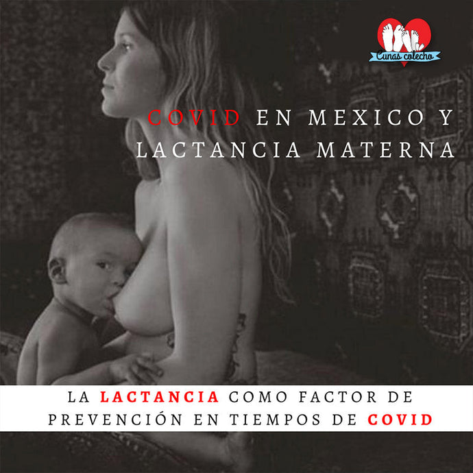 •Covid en México y la Lactancia Materna como prevención •