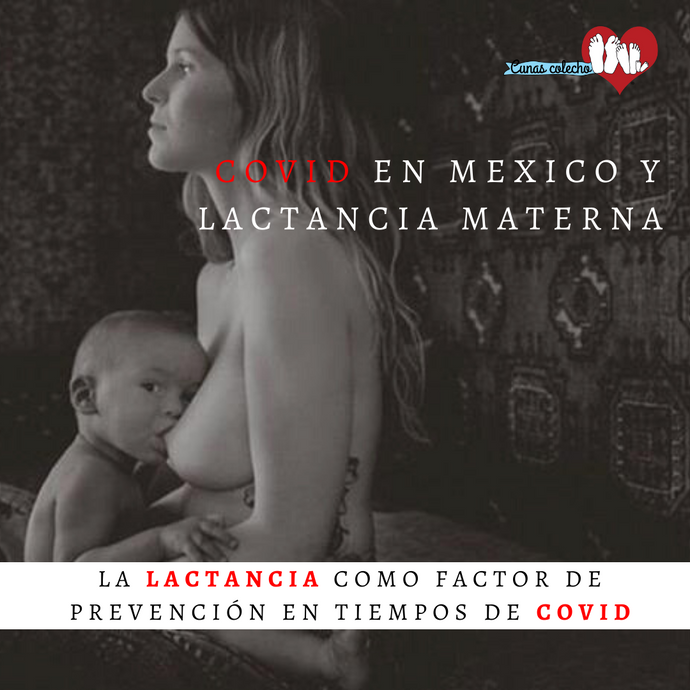 •Covid en México y la Lactancia Materna como prevención •